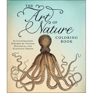 The Art of Nature Coloring Book: 60 Illustrations Inspired by Vintage Botanical